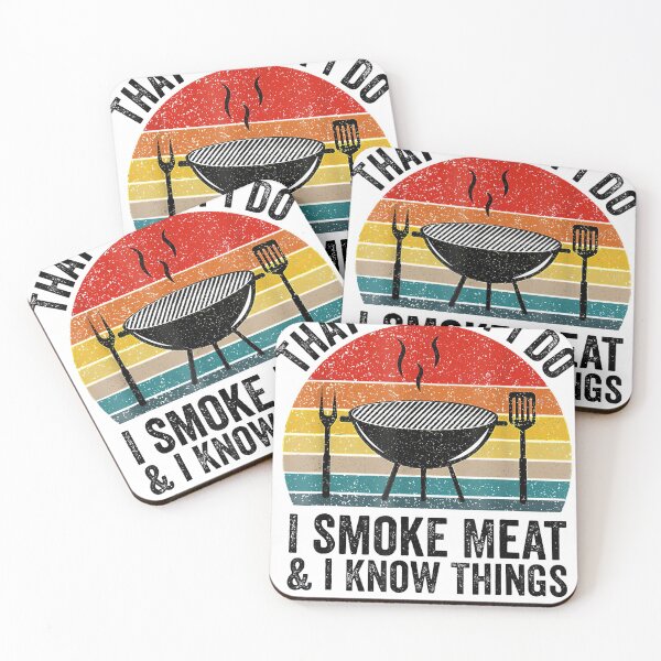 Item preview, I Smoke Meat And I Know Things Funny BBQ Smoker Pitmaster designed and sold by AaronWeedo.