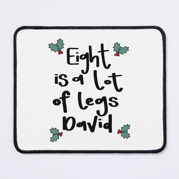 Item preview, Graphic Text Eight Is A Lot Of Legs David Who Loves Movie designed and sold by JoellaFlinteTee.