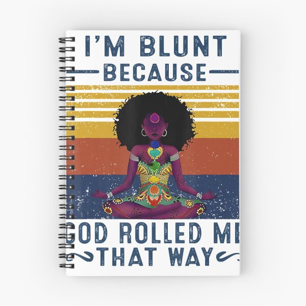 Item preview, I'm Blunt Because God Rolled Me That W.a.y  designed and sold by AaronWeedo.