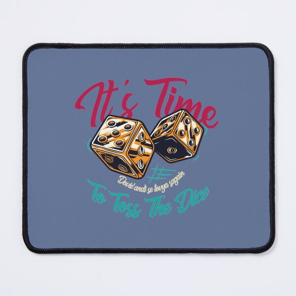 Item preview, It_s Time To Toss The Dice     designed and sold by Tansimson.
