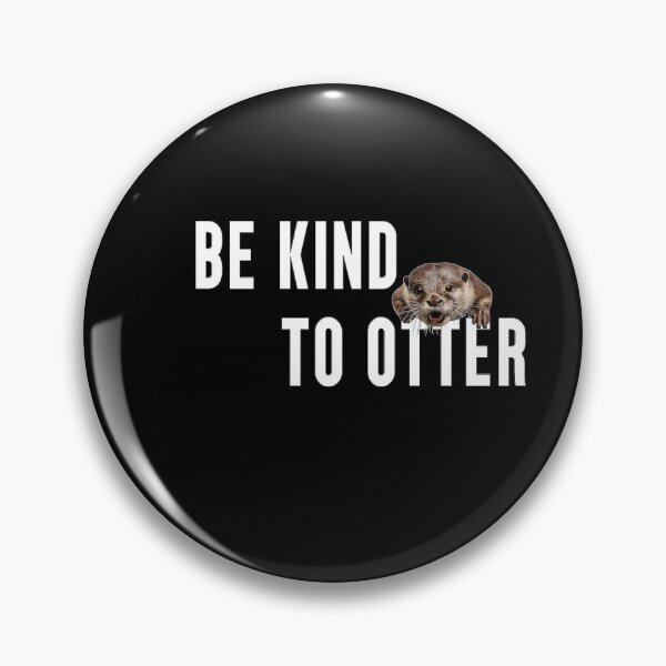 Item preview, Be kind to otter designed and sold by HeavyBurden.