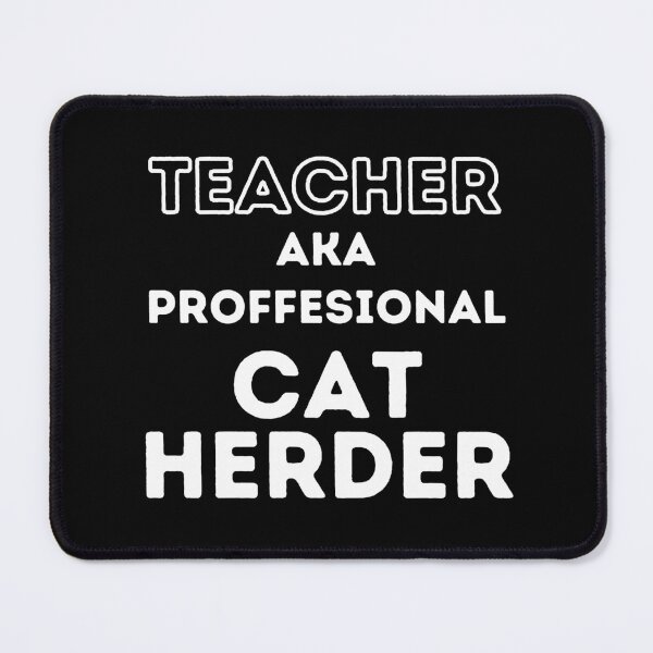 Item preview, Professional Cat Herder designed and sold by LiToDesignCo.
