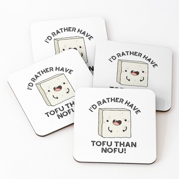 Item preview, I'd Rather Have Tofu Than Nofu Cute Food Pun designed and sold by punnybone.