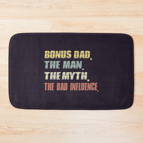 Item preview, bonus dad the man the myth the bad influence ..bonus dad fathers day gift   designed and sold by EclectricDesign.