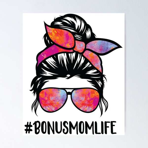 Item preview, Bonus Mom life Stepmom Mother_s Day Messy Bun Hair for woman    designed and sold by EclectricDesign.