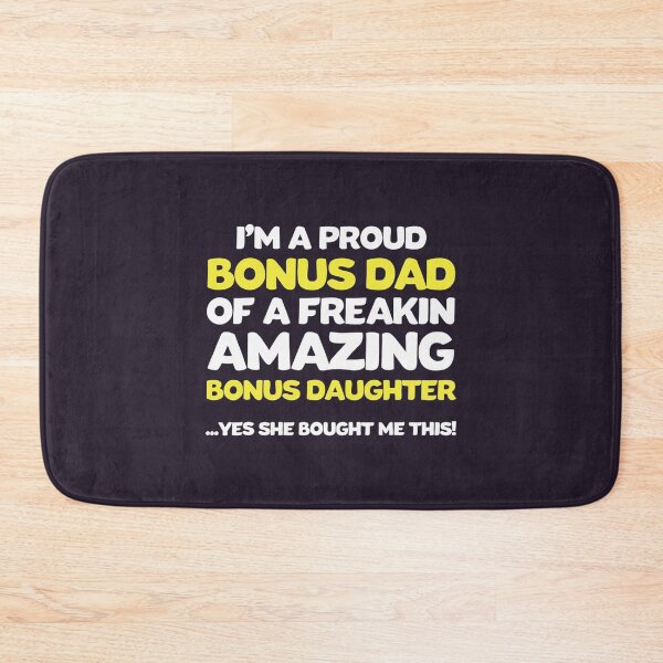 Item preview, I_m a proud bonus dad of a freakin amazing bonus daughter    designed and sold by EclectricDesign.