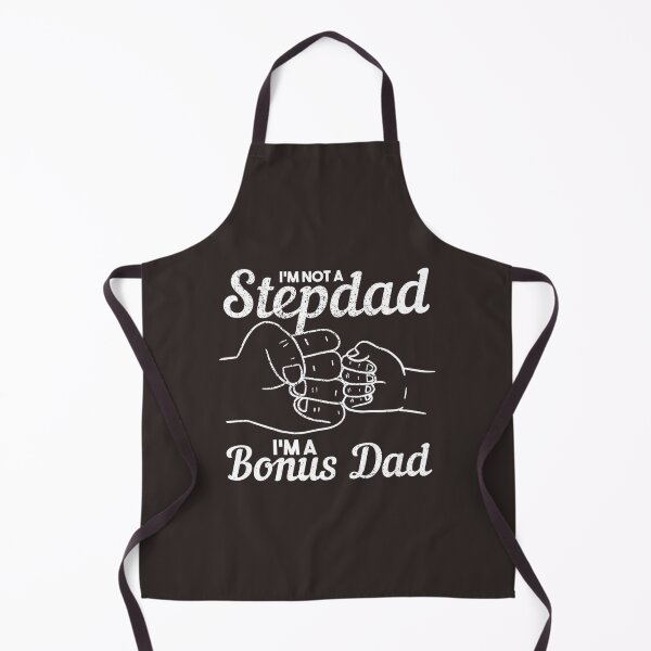 Item preview, Im Not A Stepdad Im A Bonus Dad Bonus Dad designed and sold by EclectricDesign.