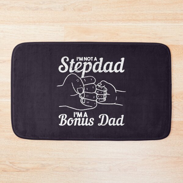 Item preview, Im Not A Stepdad Im A Bonus Dad Bonus Dad   designed and sold by EclectricDesign.