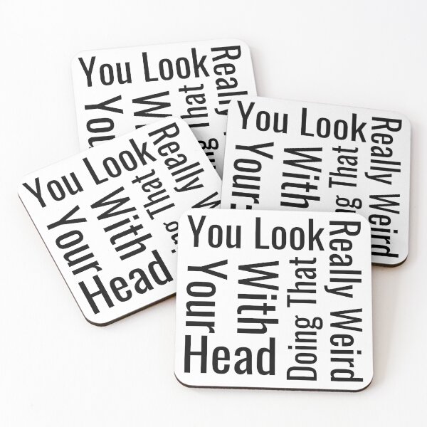 Item preview, You Look Really Weird Doing That With Your Head Funny T-shirt men gift women gift designed and sold by InnovantDesigns.