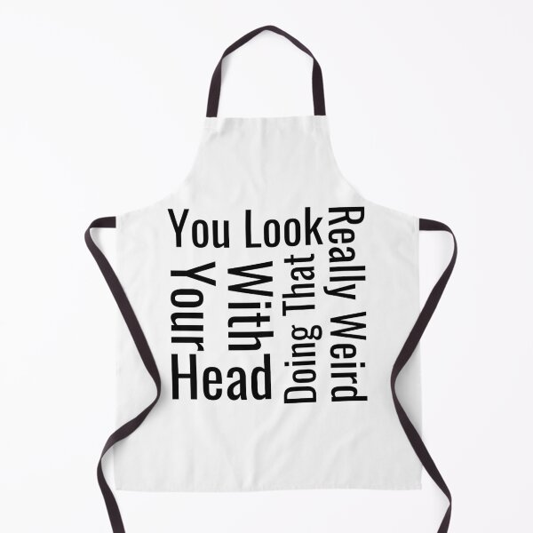 Item preview, You Look Really Weird Doing That With Your Head Funny T-shirt men gift women gift designed and sold by InnovantDesigns.