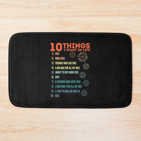 Item preview, 10 Things I Want In Life - Dice - More Dice - D20 - Gamers Never Quit   designed and sold by Geekendd.