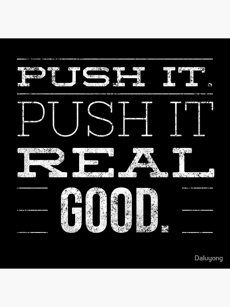 "Push It. Push It Real Good" Sticker by Daluyong Redbubble