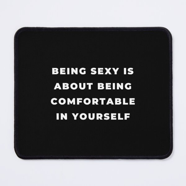 Item preview, Being Sexy is About Being Comfortable in Yourself, Being Sexy, Sexy, Sassy, Fabulous, Feminist designed and sold by Magic Love Art Print.