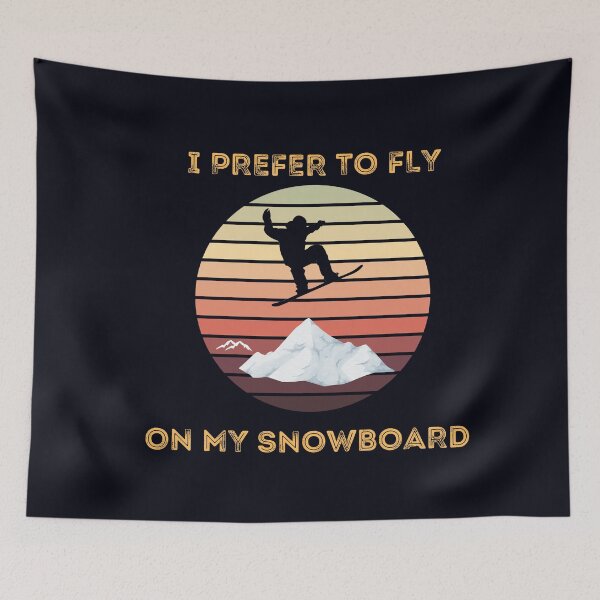 Item preview, I PREFER TO FLY ON MY SNOWBOARD designed and sold by wildlittlefan.