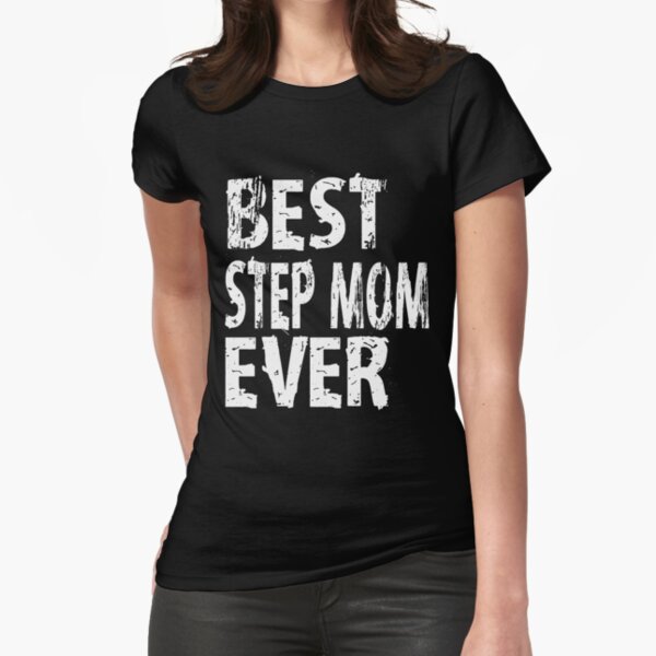 step mom t shirt