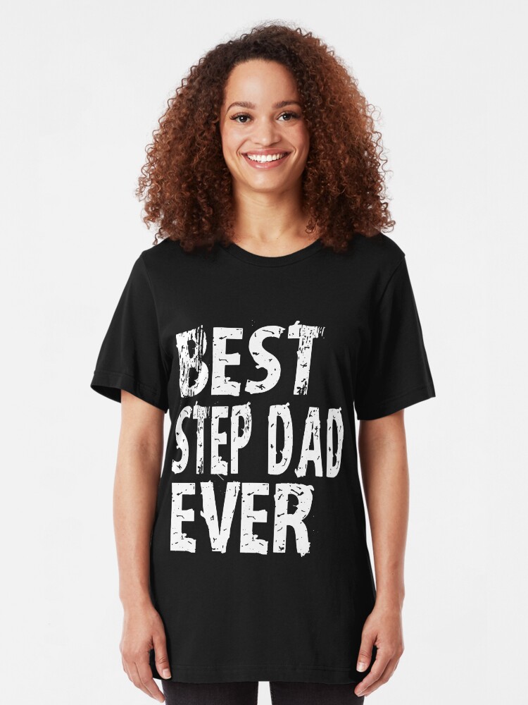 stepdad t shirt