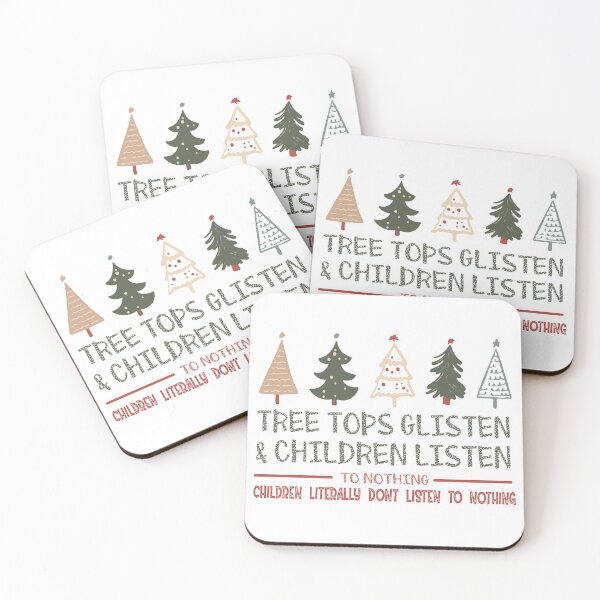Item preview, Tree tops glisten and children listen, funny christmas quote with trees designed and sold by kind4you.