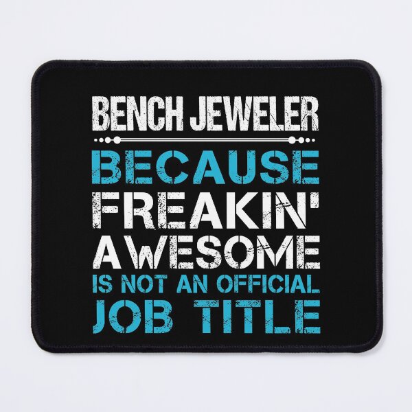 Item preview, Bench Jeweler T Shirt - Freaking Awesome Job Gift Item Tee designed and sold by oetate4774.