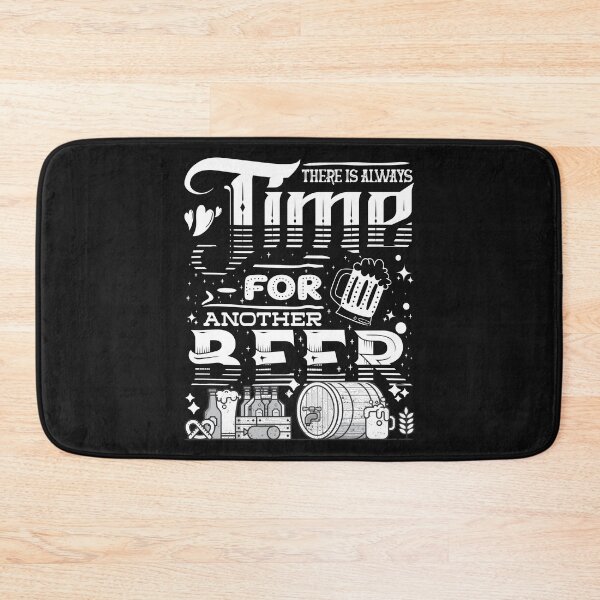 Item preview, There is always time for another beer - funny quotes designed and sold by VichallanStudio.