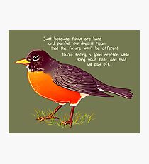 "You're Facing a Good Direction" Robin Photographic Print
