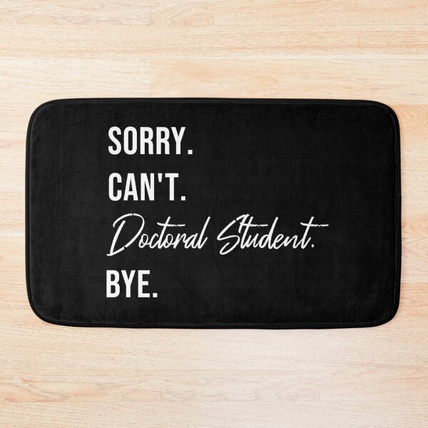 Item preview, sorry can't doctoral student bye designed and sold by Mer Yem.