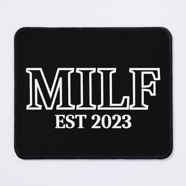 Item preview, MILF est 2023 (white text) - Mothers Day gift for current and future Moms designed and sold by CaitU.