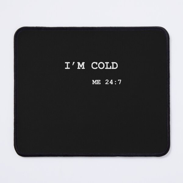 Item preview, I'm Cold 24:7 Self Quote Scripture Funny T-Shirt designed and sold by shop   luisant.