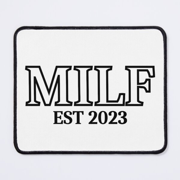 Item preview, MILF est 2023 (black text) - Mothers Day gift for current and future Moms designed and sold by CaitU.