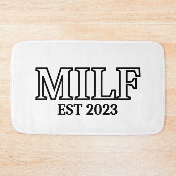 Item preview, MILF est 2023 (black text) - Mothers Day gift for current and future Moms designed and sold by CaitU.