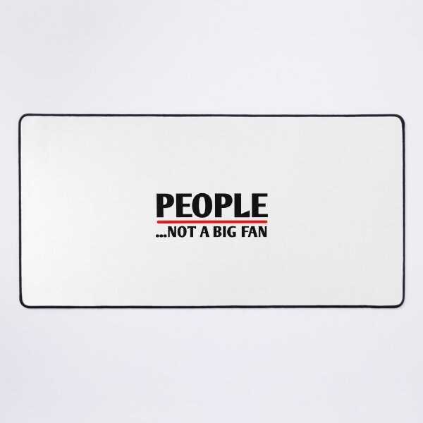 Item preview, PEOPLE NOT A BIG FAN Funny Introvert Shy Idea designed and sold by medbouk1.