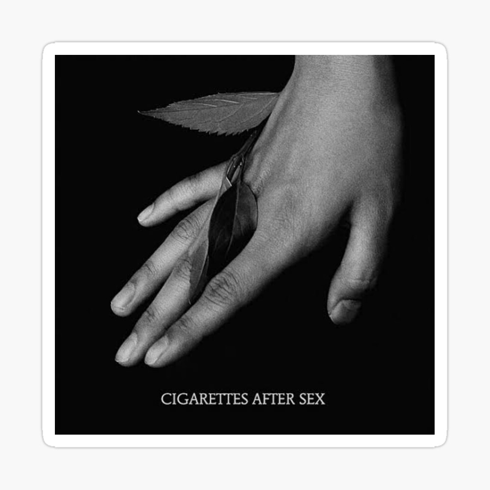 Cigarettes after sex- k.