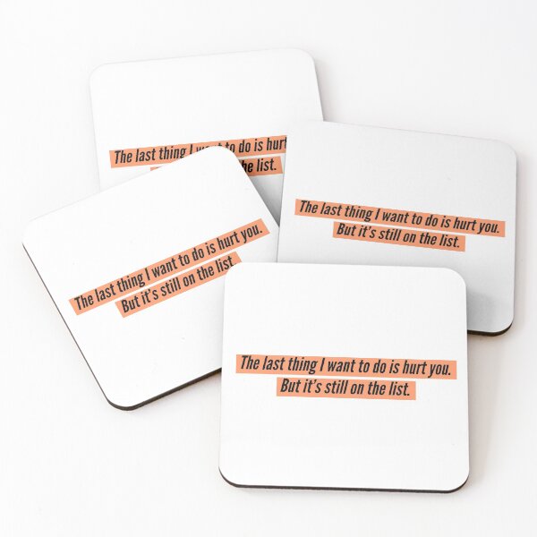 Item preview, The last thing I want to do is hurt you. But it’s still on the list. - Funny Quotes designed and sold by 4SeasonsDesigns.