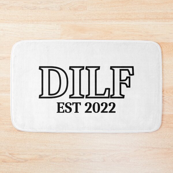 Item preview, DILF est 2022 (black text) - Fathers Day gift for current and future Dads designed and sold by CaitU.