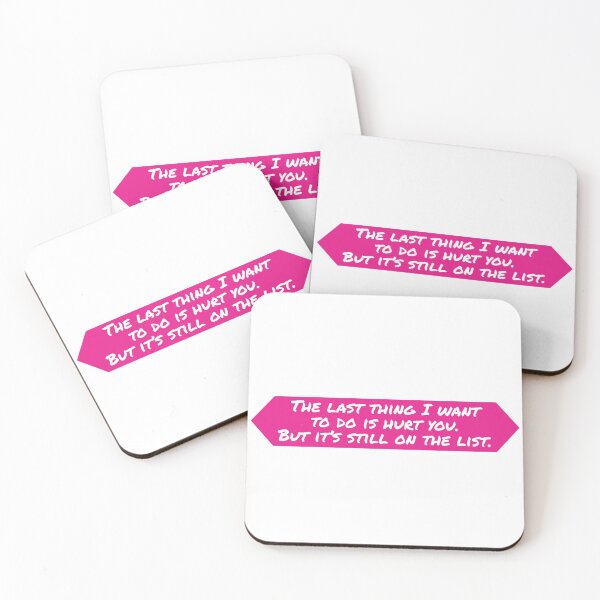 Item preview, The last thing I want to do is hurt you. But it’s still on the list. - Funny Quotes designed and sold by 4SeasonsDesigns.
