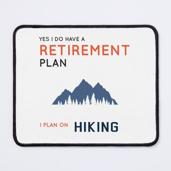 Item preview, Hiking Adventure Hiker Retirement Funny designed and sold by TastefulTees.