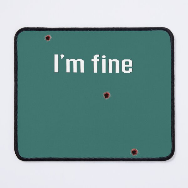 Item preview, I´m Fine designed and sold by HeavyBurden.