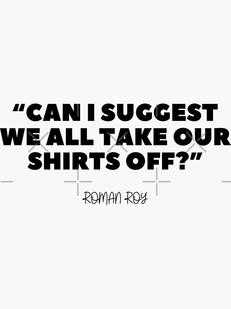 "Roman Roy Quote" Sticker by adelferhat Redbubble