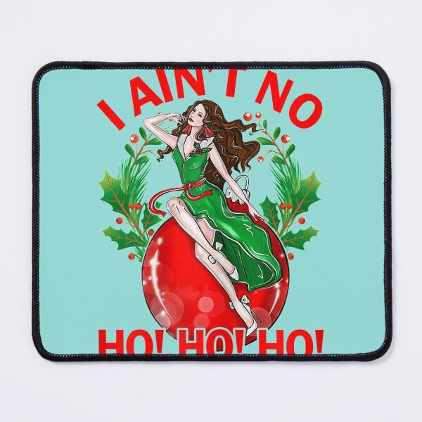 Item preview, I Aint No Ho Ho Ho Christmas Girl  designed and sold by BeautyFlower111.