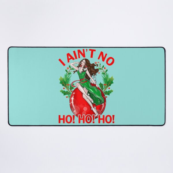 Item preview, I Aint No Ho Ho Ho Christmas Girl designed and sold by BeautyFlower111.