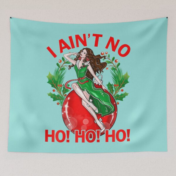 Item preview, I Aint No Ho Ho Ho Christmas Girl  designed and sold by BeautyFlower111.