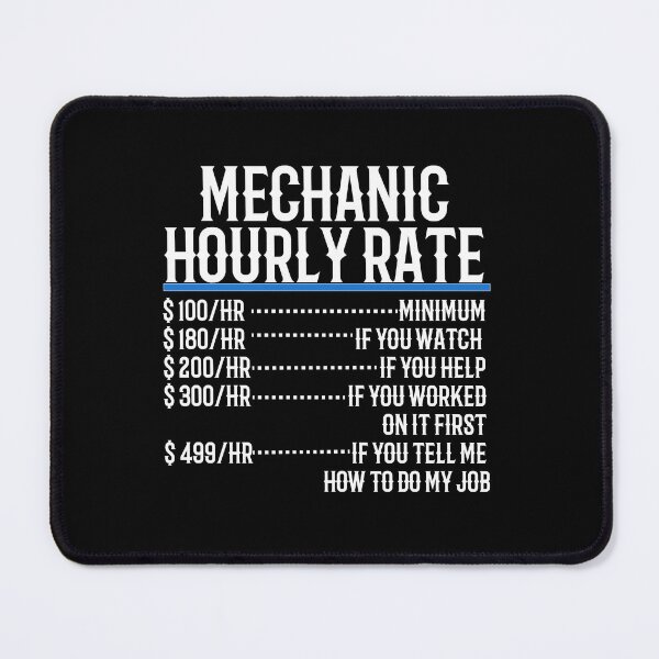 Item preview, Mechanic Hourly Rate designed and sold by TeesYouWant.