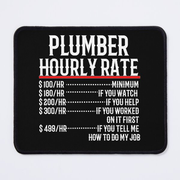 Item preview, Plumber  Hourly Rate designed and sold by TeesYouWant.