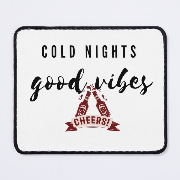 Item preview, Cold Nights...Good Vibes  ! designed and sold by MMCore.