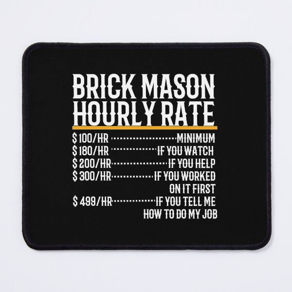 Item preview, Brick Mason Hourly Rate designed and sold by TeesYouWant.