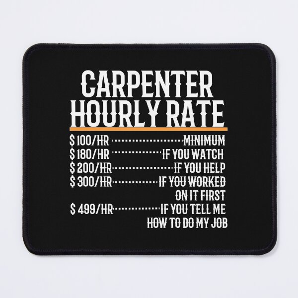 Item preview, Carpenter Hourly Rate designed and sold by TeesYouWant.