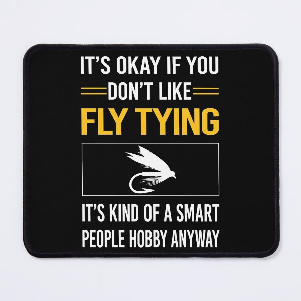 Item preview, Funny Smart People Fly Tying designed and sold by RandalDavis.