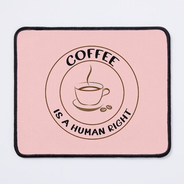 Item preview, Coffee is a human right designed and sold by Ruwans.