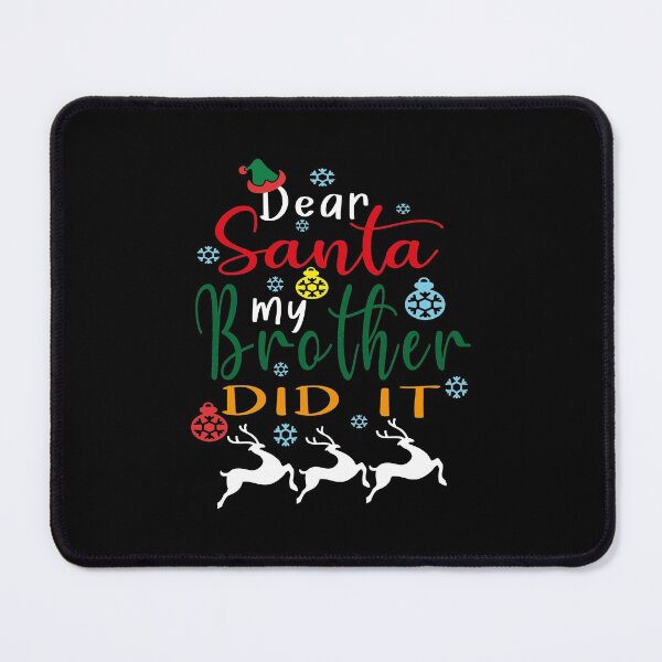 Item preview, Dear Santa My Brother Did It designed and sold by MqHStore.
