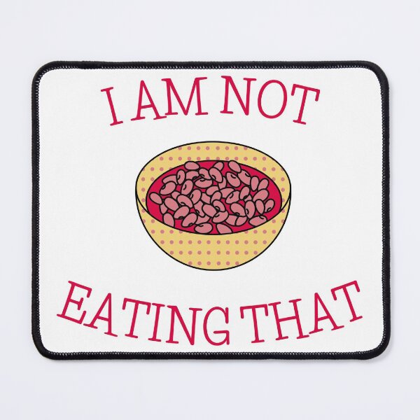 Item preview, I Am Not Eating That | Baked Beans designed and sold by nestoras28.