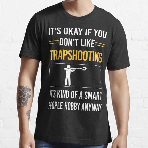 "Funny Smart People Trapshooting Trap Shooting Clay Target Shooting" Tshirt for Sale by